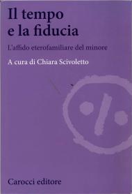 copertina del libro il tempo e la fiducia. L'affido eterofamiliare del minore
