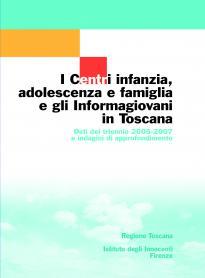 cover del volume I Centri infanzia, adolescenza e famiglia e gli Informagiovani in Toscana