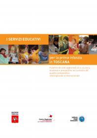 I servizi educativi per la prima infanzia in Toscana I servizi educativi per la prima infanzia in Toscana