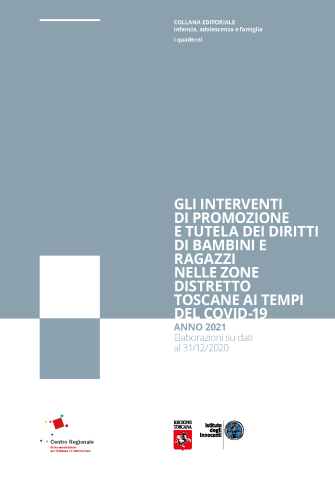 Rapporto interventi di promozione e tutela dei diritti di bambini e ragazzi nelle zone distretto toscane ai tempi del Covid-19 anno 2021