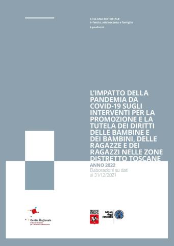 copertina del report L’impatto della pandemia da covid-19 sugli interventi per la promozione e la tutela dei diritti delle bambine e dei bambini, delle ragazze e dei ragazzi nelle zone distretto toscane