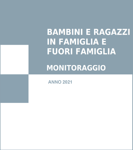 Monitoraggio Bambini e ragazzi in famiglia e fuori famiglia