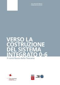 cover della pubblicazione Verso la costruzione del sistema integrato 0-6. Il contributo della Toscana