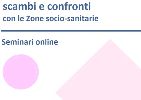Seminari di scambio e confronto con le zone socio-sanitarie